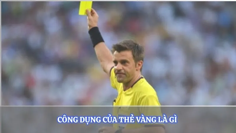 Công dụng của thẻ vàng là gì